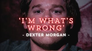 Dexter  quotIm whats wrongquot︱Edit [upl. by Disario177]