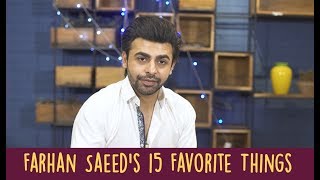 Farhan Saeeds 15 Favorite Things  Suno Chanda  ShowSha [upl. by Marba812]