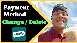 Offer up Delete or Change Payment Method Part 5 [upl. by Aicyle]