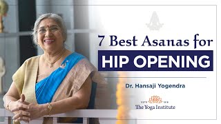 7 Best Asanas For Hip Opening  Dr Hansaji Yogendra [upl. by Ttayw]