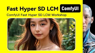 ComfyUI Fast Hyper SD LCM Workshop Download and install Tutorial [upl. by Ardnait]