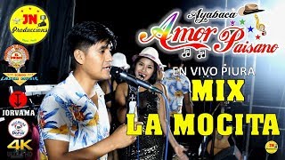 AMOR PAISANO â–ºMIX LA MOCITAâ—„ â™« EN VIVO â™¬â™ªâ™© LOCAL LOS JILILEÃ‘OSJN PRODUCCIONS [upl. by Rednaskela]