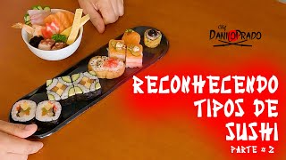 RECONHECENDO TIPOS DE SUSHI  PARTE 2 [upl. by Christal]