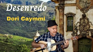 DESENREDO Dori Caymmi  VIOLÃO TENOR TENOR GUITAR [upl. by Zaremski]