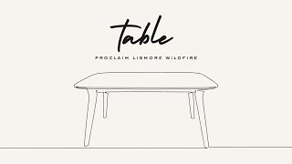 Table Lyric Video  Proclaim Lismore Wildfire [upl. by Werdna]