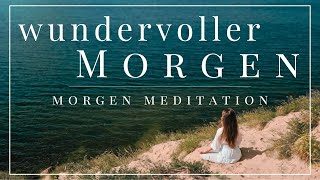 Kurze Morgen Meditation für einen wundervollen Morgen 💫 [upl. by Janeen]