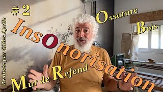 30 2 insonorisation dun mur de refend sur ossature bois [upl. by Kris112]