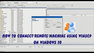 How to Connect Remote Machine using WINSCP On Windows 10 [upl. by Nyladnarb]