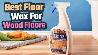 Best Floor Wax For Wood Floors  Top 5 Reviews In 2023 [upl. by Warfore949]