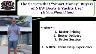 Purchasing a NEW Boat or Yacht The Secrets quotSmart Moneyquot Buyers use Text Christopher561 2851212 [upl. by Aglo]