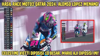 Dramatis Hasil Moto2 Qatar Alonso Lopez Menang Celestino Vietti 10 Besar Mario Aji Diposisi ini [upl. by Aisat]