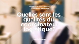 Thibault coordinateur logistique  Quelles sont les qualités du coordinateur logisticien [upl. by Mcgurn166]