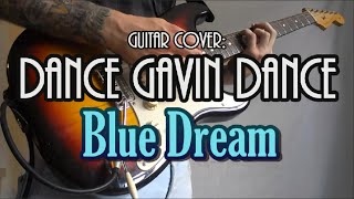 BLUE DREAM  Dance Gavin Dance guitar cover [upl. by Sherrer]