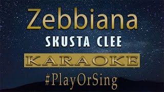 Skusta Clee  Zebbiana Karaoke [upl. by Nrol]