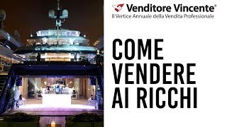 Tecniche di Vendita come vendere ai ricchi [upl. by Sefton]