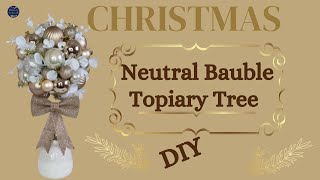 🎄Elegant Neutral Bauble Topiary Tree Christmas Decorations Diy Christmas Craft Ideas Christmas Diy [upl. by Raffarty]