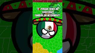 México y Estados Unidos cambian de territorio 🇲🇽🤑🇺🇸💀🌎 shorts countryballs polanball CR enla DC [upl. by Llehsyar799]