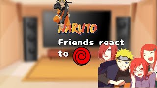 Narutos Friends react to his ClanUzumaki ClanREQUESTED [upl. by Gotcher]