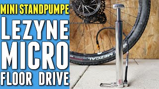 Lezyne Micro Floor Drive HVG  überraschend kraftvolle Mini Standpumpe für Tubeless unterwegs [upl. by Nomad]