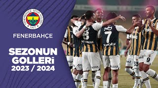 Fenerbahçenin 202324 Sezonu Tüm Golleri  Trendyol Süper Lig [upl. by Franchot297]