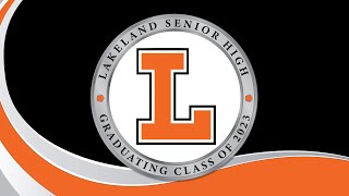 2023 Lakeland Senior High Graduation [upl. by Inhoj]