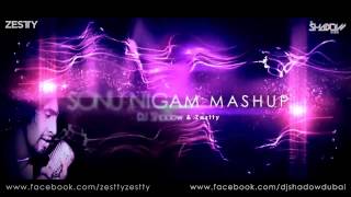 SONU NIGAM MASHUP  Dj Shadow Dubai amp Zestty [upl. by Saref]