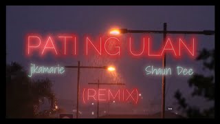 quotpati ng ulanquot  jikamarie ft Shaun Dee REMIX [upl. by Aicirtap]