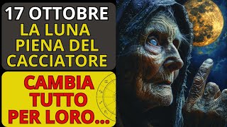 Questi Segni Zodiacali Saranno benedetti dalla Luna Piena del 17 Ottobre [upl. by Killarney827]