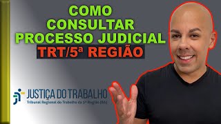 COMO CONSULTAR PROCESSO DO TRT 5ª REGIÃO  BAHIA [upl. by Wanfried]