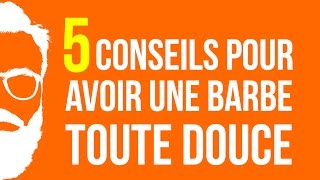 Comment avoir une barbe douce  Conseils et astuces [upl. by Ondine816]