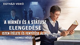 Keresztény film｜A hírnév és a státusz elengedése Isten ítélete és fenyítése által Kiemelt részlet [upl. by Kcirdor]