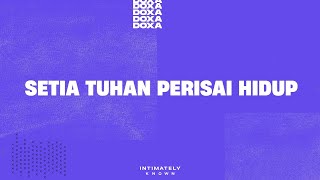 Setia Tuhan Perisai Hidup Official Lyric Video  Intimately Known [upl. by Eusassilem868]