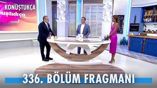 Konuştukça 336 Bölüm Fragmanı [upl. by Langham]