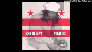 Shy Glizzy  I Am DC [upl. by Lymann]