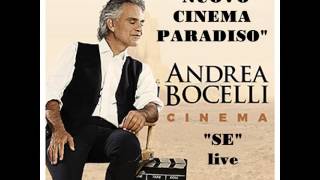 Andrea Bocelli quotlivequot  quotSEquot colonna sonora di quotNuovo Cinema Paradisoquot [upl. by Adnarym729]