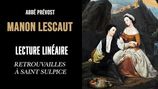 Prévost Manon Lescaut lecture linéaire quotRetrouvailles à St Sulpicequot [upl. by Convery514]