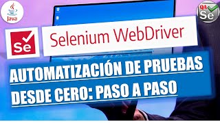 VIDEO 03 AUTOMATIZACIÓN DE PRUEBAS CON SELENIUM WEBDRIVER Y JAVA DESDE CERO PASO A PASO [upl. by Kilian89]