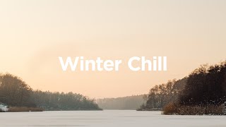 Winter Chill Vibes Playlist ❄️ Chillout Songs for the Cold Season [upl. by Annaj458]