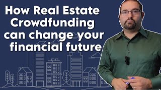 How Real Estate Crowdfunding can change your financial future [upl. by Maon]