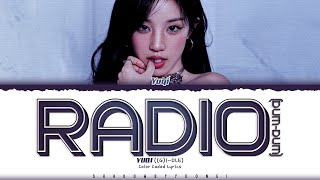 YUQI Radio DumDum Lyrics 우기 Radio 가사 Color CodedEng  ShadowByYoongi [upl. by Ariaek]