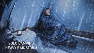 SOLO CAMPING HEAVY RAINSTORM  RELAXING CAMPING WITH RAIN SOUNDS  ASMR CAMPING [upl. by Rumilly222]