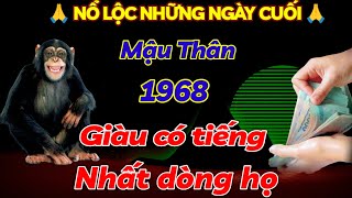 THẦN TÀI CHỌN MẶT GỬI VÀNG MẬU THÂN 1968 GÁNH LỘC VỀ  7 NGÀY CUỐI THÁNG GIÀU CÓ HẾT PHẦN THIÊN HẠ [upl. by Taka]