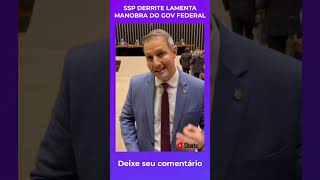 SSP DERRITE LAMENTA MANOBRA FEDERAL [upl. by Ahsoek449]