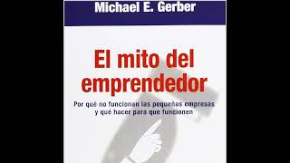 quotEl mito del emprendedorquot de Michael E Gerber [upl. by Barcellona]