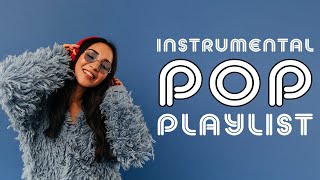 Instrumental Pop Playlist  2 Hours [upl. by Autumn64]