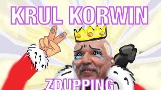 KRUL KORWIN  ZDUPPING [upl. by Paviour149]