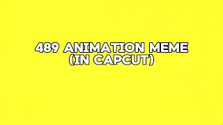 489 Animation Meme [upl. by Tavy]