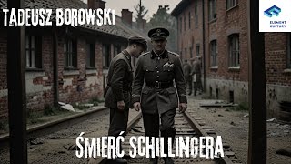 Tadeusz Borowski  Śmierć Schillingera opowiadanie AUDIOBOOK [upl. by Alinna868]