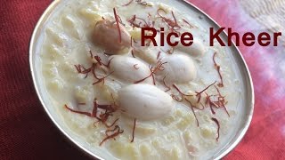 Rice Kheer  Indian Rice Pudding  Chawal ki kheer [upl. by Yelsiap]