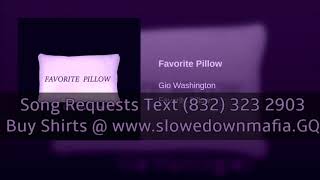 Gio Washington Favorite Pillow Slowed Down Mafia djdoeman [upl. by Wallack]